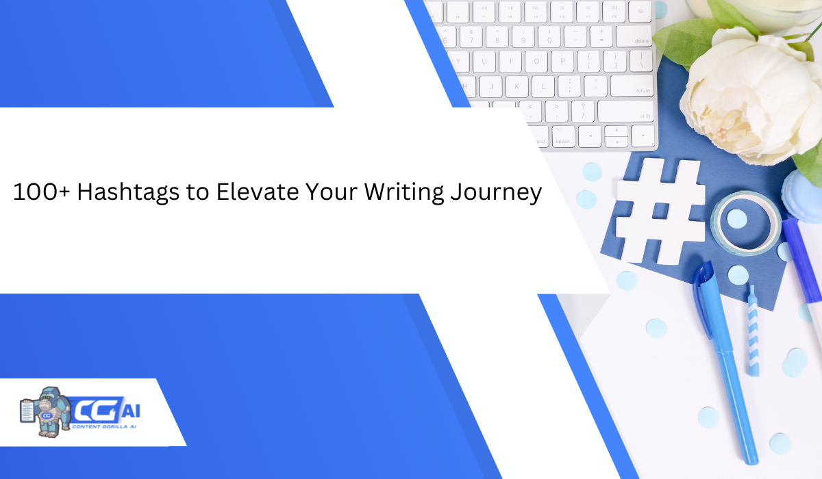 Featured image for “100+ Hashtags to Elevate Your Writing Journey”