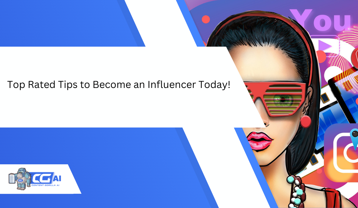Featured image for “Top Rated Tips to Become an Influencer Today!”