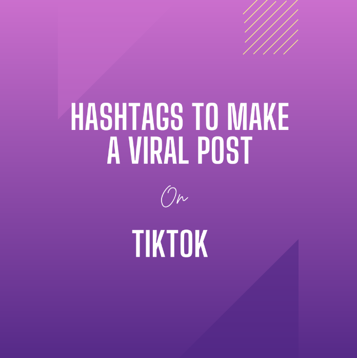Text: hashtags to make a viral post on TikTok